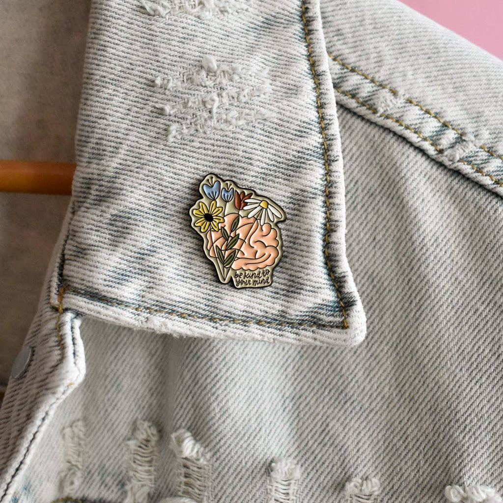 Enamel Pin - Be Kind To Your Mind