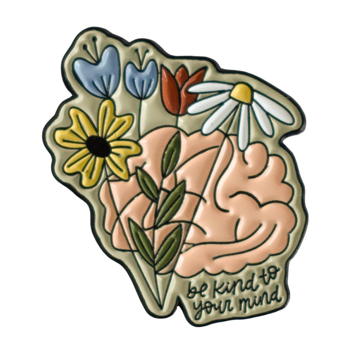 Enamel Pin - Be Kind To Your Mind