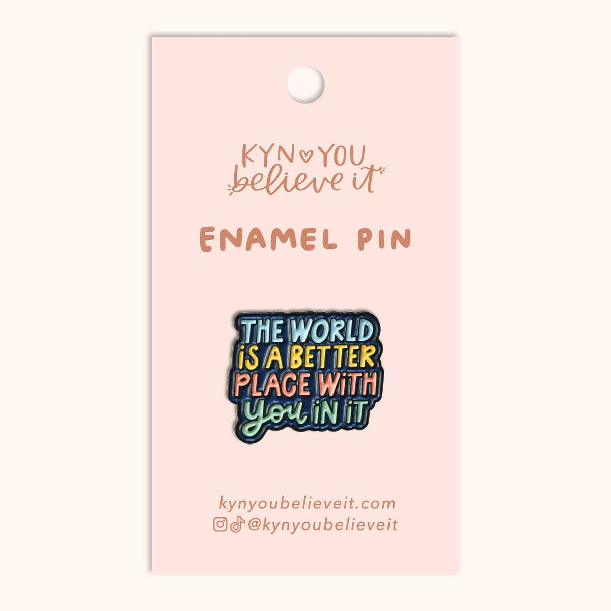 Enamel Pin - Better With You In It