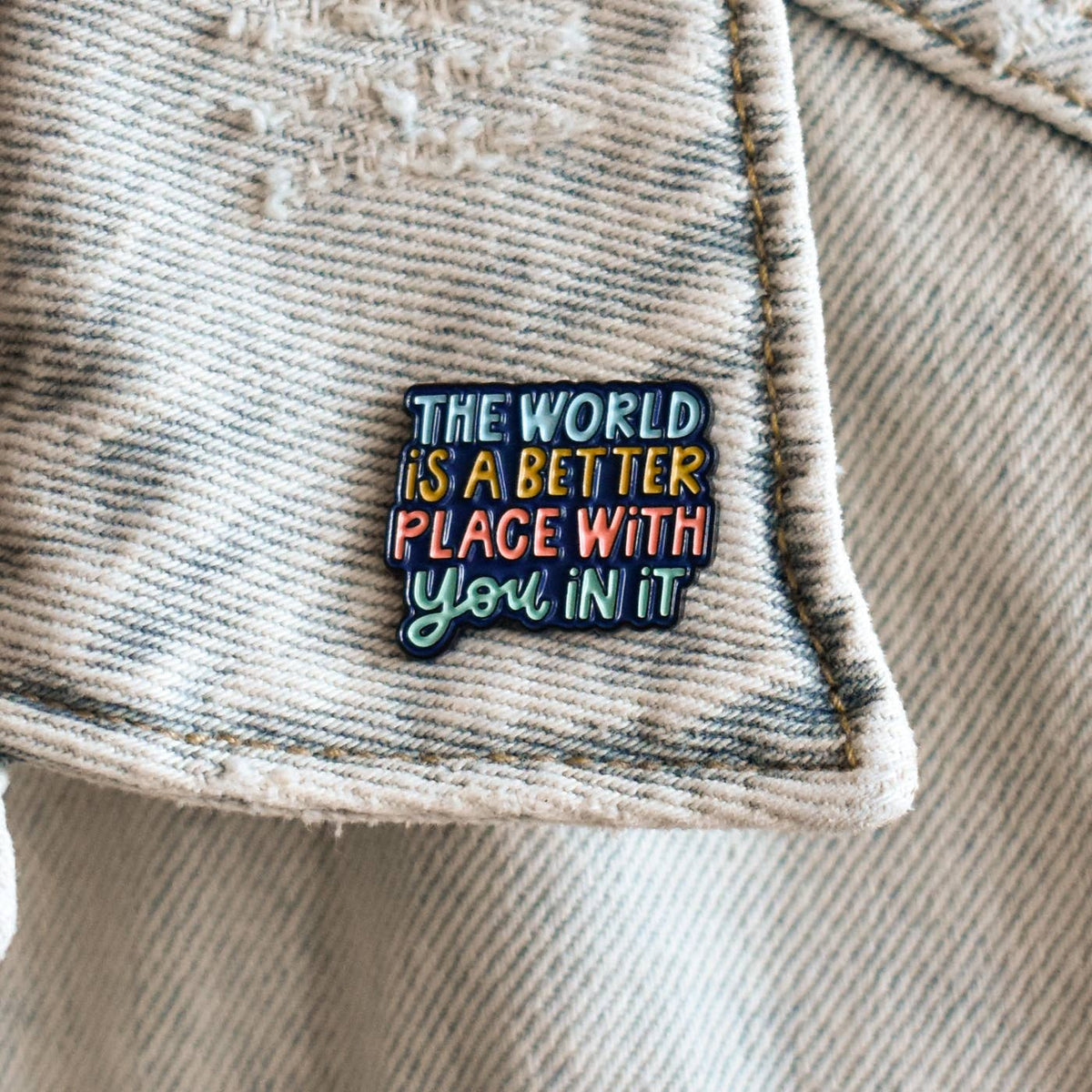 Enamel Pin - Better With You In It