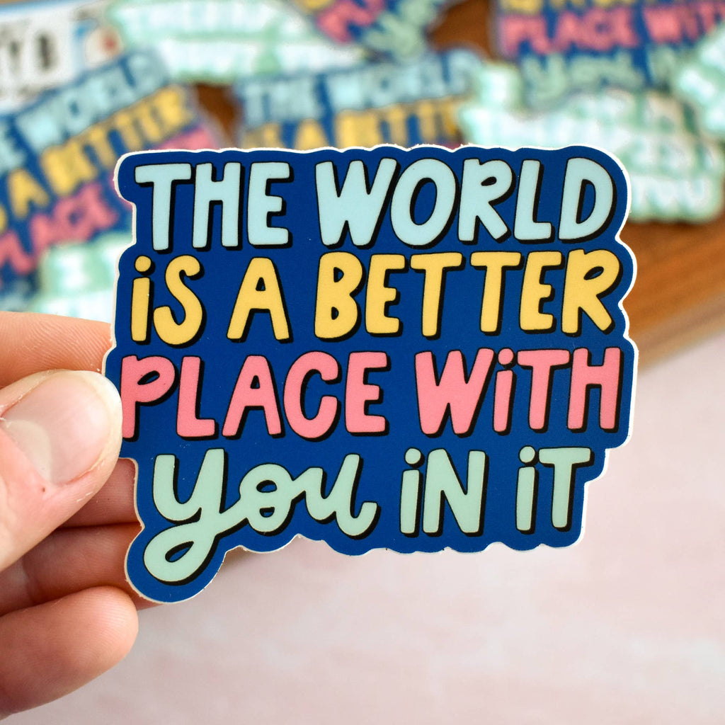 Vinyl Sticker - Better With You In It