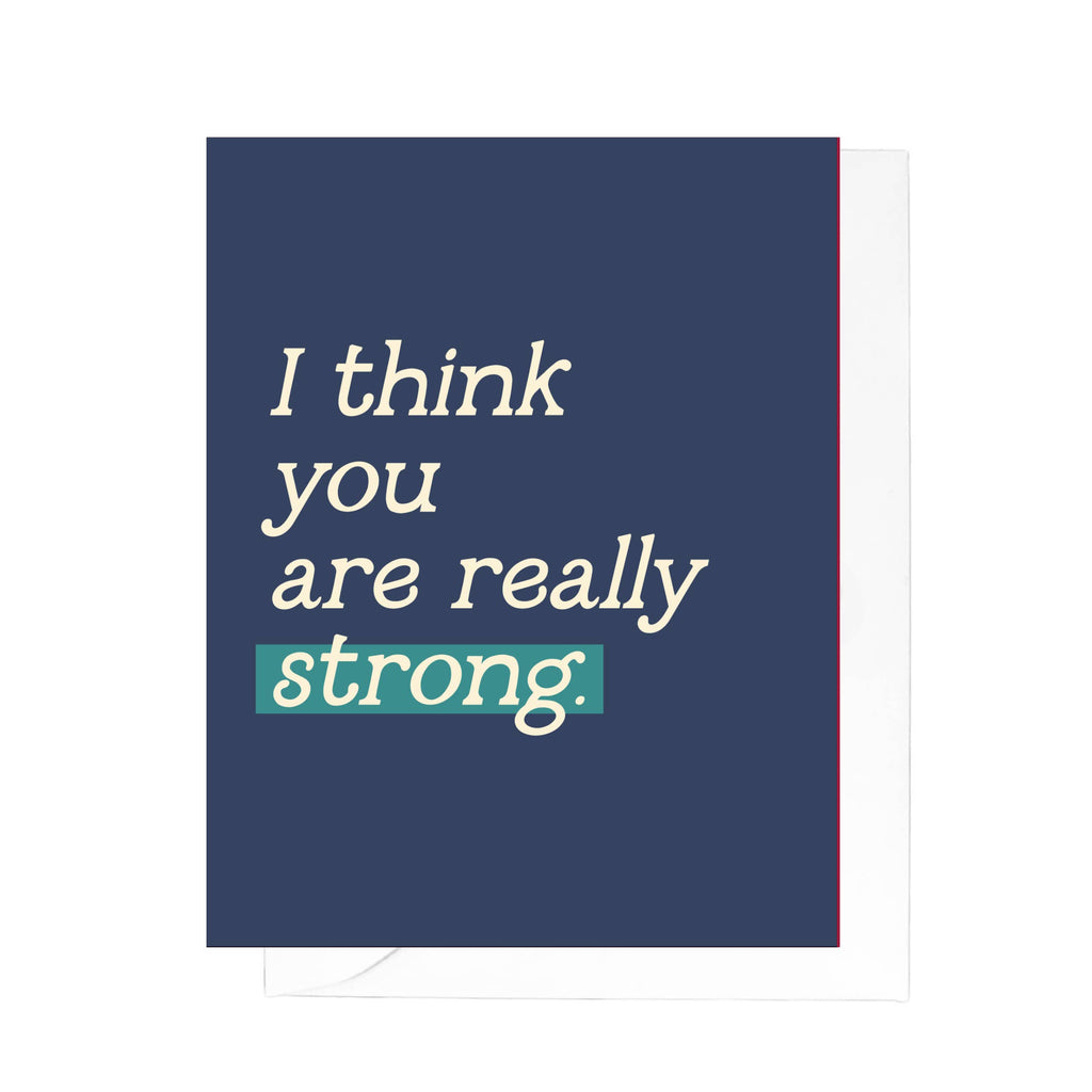 Card - I Think You Are Really Strong
