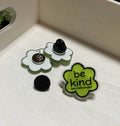 Acrylic Pin - Be Kind Flower