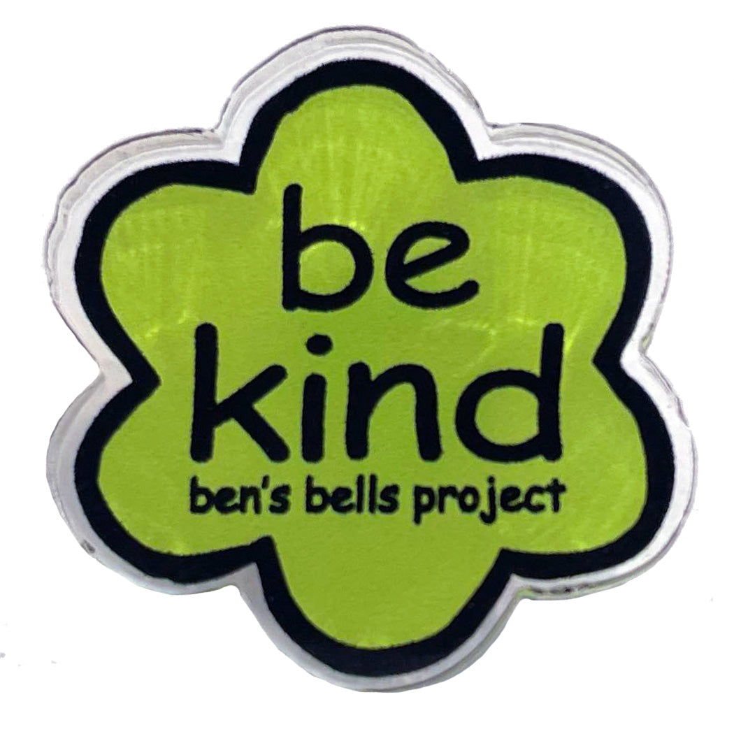 Acrylic Pin - Be Kind Flower