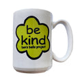 Coffee  Mug - 15oz Be Kind