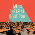 "Darius the Great Is Not Okay"
